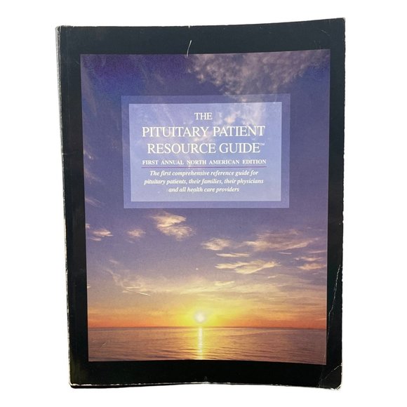 The Pituitary Patient Resource Guide 1st Annual North American Edition Reference - Picture 1 of 8
